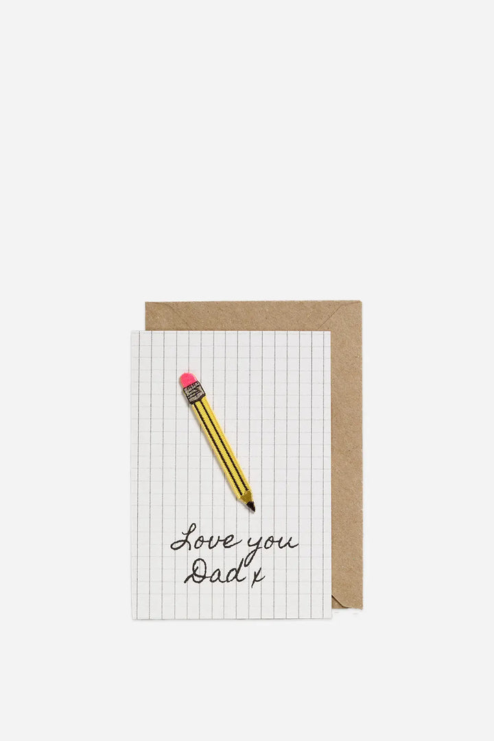 Love You Dad Father's Day Card / Pencil Patch
