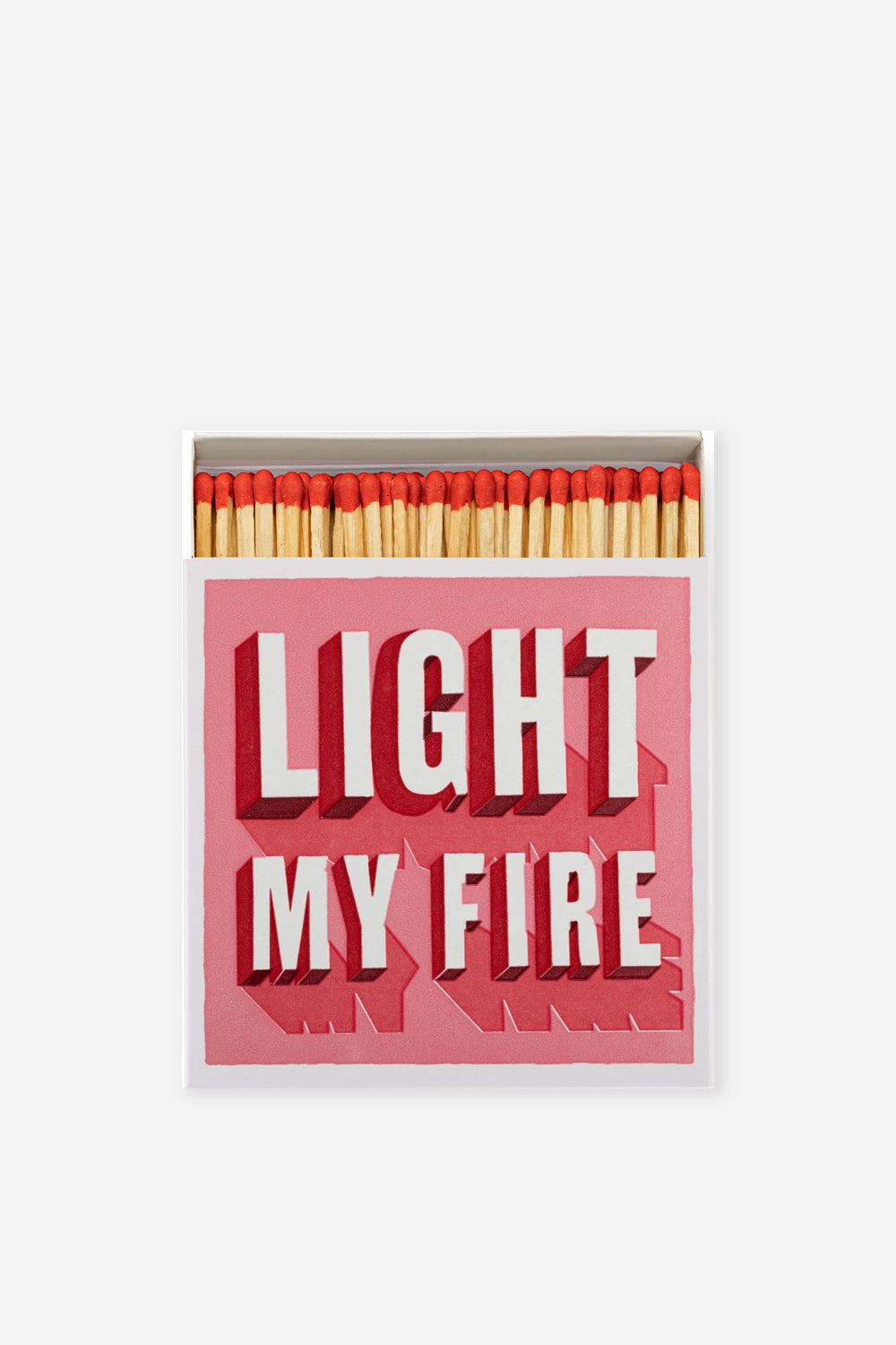 Matches / Light My Fire